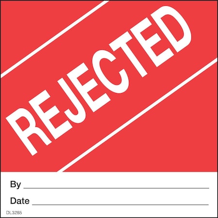 Decker Tape Products Label, DL3285, REJECTED, 4" X 4" DL3285